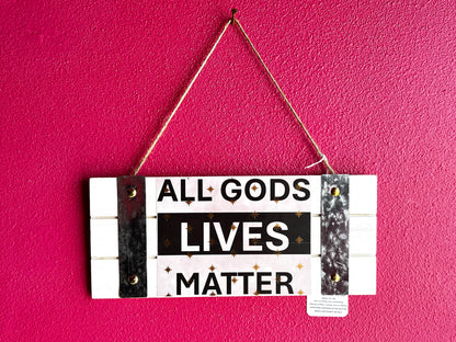 All Gods Lives Matter | Wood Signs | 2 Designs