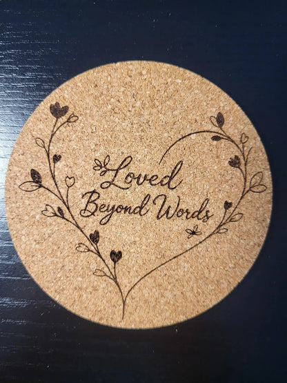 Loved Beyond Words Heart Cork Coaster | Heart floral engraved coaster | Mother's Day gift | Romantic gift idea | Sold as a single coaster