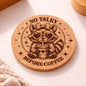 No Talky Before Coffee Cork Coasters | cute & sassy racoon feral girl design | Sold as a single coaster